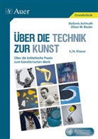 Stefani Aufmuth, Stefanie Aufmuth, Oliver M Reuter, Oliver M. Reuter - Über die Technik zur Kunst, m. 1 CD-ROM