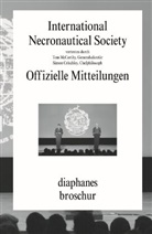 Simon Critchley, International Necronautical Soc, The International Necronautical Society, Tom McCarthy, The International Necronautical Society, Michaela Grabinger... - Offizielle Mitteilungen