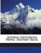 Friedrich Schiller, Friedrich von Schiller - Schillers Sämmtliche Werke: Bd. Wilhelm Tell. Die Huldigung Der Künste. Macbeth / Von Shakespeare. Turandot / Nach Gozzi
