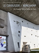 Francoise Caussé, Maria A. Crippa, Maria Antonietta Crippa - Le Corbusier - Ronchamp