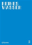 Stella / Hofmüller / Rollig, Magnus Hofmüller, Stell Rollig, Stella Rollig - Reines Wasser
