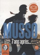 Bertrand Suárez-Pazos, GUILLAUME MUSSO, Guillaume Musso, Guillaume (1974-....) Musso, Bertrand Suàrez-Pazos - 7 ans après... (Hörbuch)