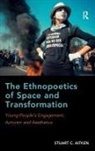 Stuart C. Aitken, Aitken Stuart C. - Ethnopoetics of Space and Transformation