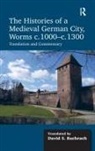 David S. Bachrach, David S. (ADP) Bachrach, Dr. David S. Bachrach - Histories of a Medieval German City, Worms C. 1000-C. 1300