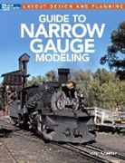Tony Koester - Guide to Narrow Gauge Modeling