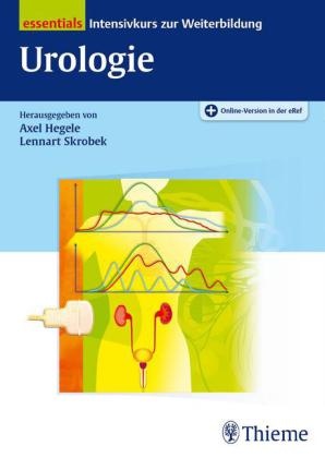 Axe Hegele, Axel Hegele, Lennart Skrobek, Gazi Mahmut Yasargil, Axe Hegele, … - Urologie essentials Besteht aus: 1 Buch, 1 E-Book
