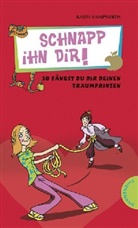 Karin Kampwerth, Alexander Weiler - Schnapp ihn dir!