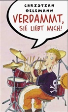 Christian Oelemann, Volker Fredrich - Verdammt, sie liebt mich!