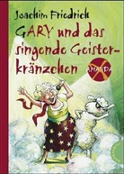 Joachim Friedrich, Edda Skibbe - Gary und das singende Geisterkränzchen
