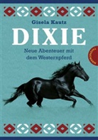 Gisela Kautz - Dixie - Neue Abenteuer mit dem Westernpferd