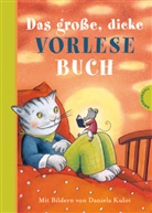 Daniela Kulot, Sonja Hartl, Nina Schiefelbein - Das große, dicke Vorlesebuch