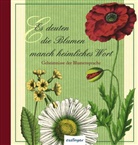Es deuten die Blumen manch heimliches Wort