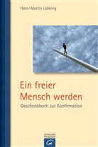 Hans-M Lübking, Hans-Martin Lübking - Ein freier Mensch werden