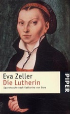 Eva Zeller - Die Lutherin
