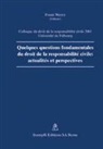 Franz Werro - Quelques questions fondamentales du droit de la responsabilité civile: actualités et perspectives