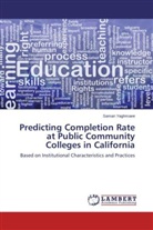 Saman Yaghmaee - Predicting Completion Rate at Public Community Colleges in California