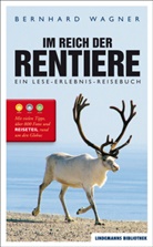Bernhard Wagner - Im Reich der Rentiere