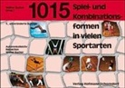 Walte Bucher - 1015 Spiel- und Kombinationsformen in vielen Sportarten