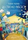 Edith Nesbit - La Ciudad Magica