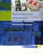 Roberto Bezos Sánchez-Horneros, Luis Miguel Cerdá Filiu, Julián Rodríguez Fernández - AUTOMATISMOS INDUSTRIALES