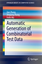 Feifei Ma, Jia Zhang, Jian Zhang, Zhiqian Zhang, Zhiqiang Zhang - Automatic Generation of Combinatorial Test Data