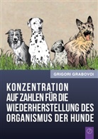 Grigori Grabovoi - Konzentration auf Zahlen für die Wiederherstellung des Organismus der Hunde