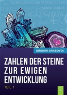 Grigori Grabovoi - Die Zahlen der Steine zur ewigen Entwicklung - Teil 1. Tl.1