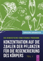 Grigori Grabovoi - Konzentration auf die Zahlen der Pflanzen für die Regenerierung des Körpers - TEIL 1. Tl.1
