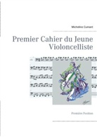 Micheline Cumant - Premier Cahier du Jeune Violoncelliste