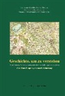 Heik Düselder, Heike Düselder, Detlef Schmiechen-Ackermann, Detlef Schmiechen-Ackermann u a, Christiane Schröder, Thomas Schwark... - Geschichte, um zu verstehen