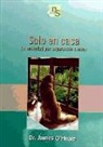 James O'Heare - Sólo en casa : la ansiedad por separación canina