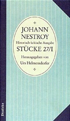 Johann Nestroy, Ur Helmensdorfer, Urs Helmensdorfer - Sämtliche Werke. Historisch-kritische Ausgabe: Stücke. Tl.27/1