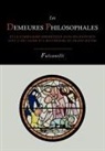 Fulcanelli - Les Demeures Philosophales Et Le Symbolisme Hermetique Dans Ses Rapports Avec L'Art Sacre Et L'Esoterisme Du Grand-Oeuvre