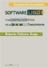 Software Libre: y la construcción ética de la sociedad del conocimiento