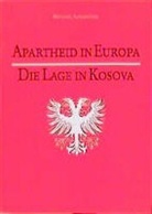Michael Ackermann - Apartheid in Europa. Die Lage in Kosova