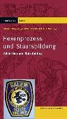 Dieter R Bauer, Johannes Dillinger, Jürge Michael Schmidt, Dieter R Bauer, Jürgen M Schmidt - Hexenprozess und Staatsbildung