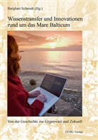Burghart Schmidt - Wissenstransfer und Innovation rund um das Mare Balticum