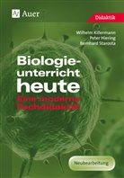 Hiering, Pete Hiering, Peter Hiering, Killermann, Wilhel Killermann, Wilhelm Killermann... - Biologieunterricht heute