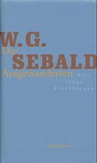 W. G. Sebald, Winfried G. Sebald - Die Ausgewanderten