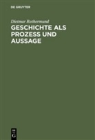 Dietmar Rothermund, De Gruyter - Geschichte als Prozeß und Aussage