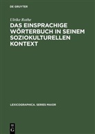Ulrike Rothe - Das einsprachige Wörterbuch im seinem soziokulturellen Kontext