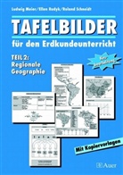 Ludwi Meier, Ludwig Meier, Elle Rudyk, Ellen Rudyk, Roland Schneidt - Tafelbilder für den Erdkundeuntericht, Neubearbeitung - 2: Regionale Geographie