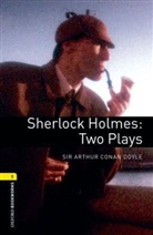 Arthur Conan Doyle - Sherlock Holmes: Two Plays