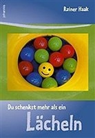 Rainer Haak - Du schenkst mehr als ein Lächeln