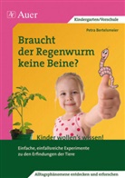 Petr Bertelsmeier, Petra Bertelsmeier, Jennifer Dalhaus - Braucht der Regenwurm keine Beine?