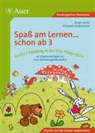 Birgit Fuchs, Brigitt Fuchs, Brigitte Fuchs, Elisabeth Rodenwald, Elisabeth Rothenwald, Julia Flasche - Spaß am Lernen . . . schon ab 3: Endlich Frühling in der Kita Fliegenpilz!