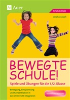 Stephan Zopfi - Bewegte Schule! Spiele und Übungen für die 1./2. Klasse