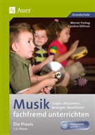 Caroline Dittmar, Werne Freitag, Werner Freitag - Musik fachfremd unterrichten: Musik fachfremd unterrichten - Die Praxis 1/2, m. 1 Beilage