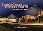 Christoph Neubauer - Stadtführer durch Hitlers Berlin