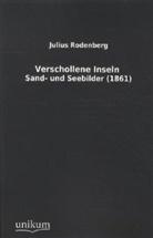 Julius Rodenberg - Verschollene Inseln